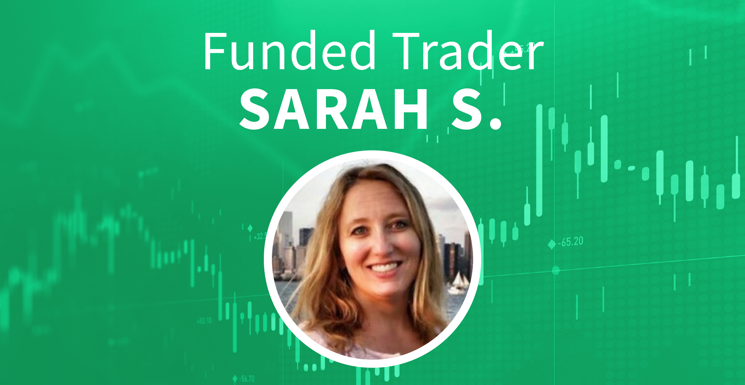 Funded Trader Sarah S.